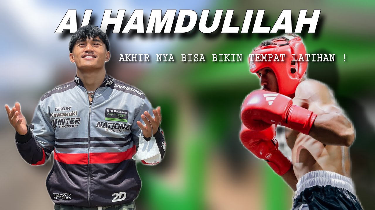 ALHAMDULILAH🤲🏻 | AKHIR NYA BISA BIKIN TEMPAT LATIHAN SENDIRI !!