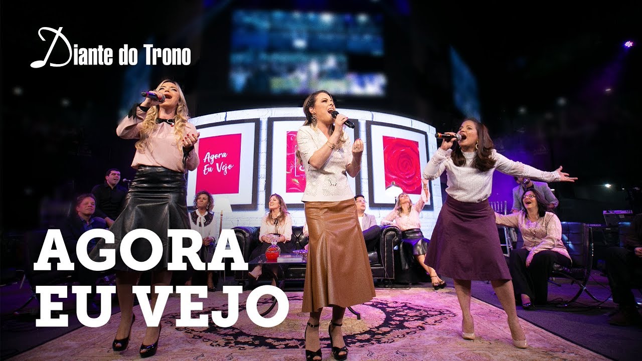 ANA PAULA VALADÃO - AGORA EU VEJO (AO VIVO) | feat. MARINE FRIESEN, ROBERTA IZABEL | DIANTE DO TRONO