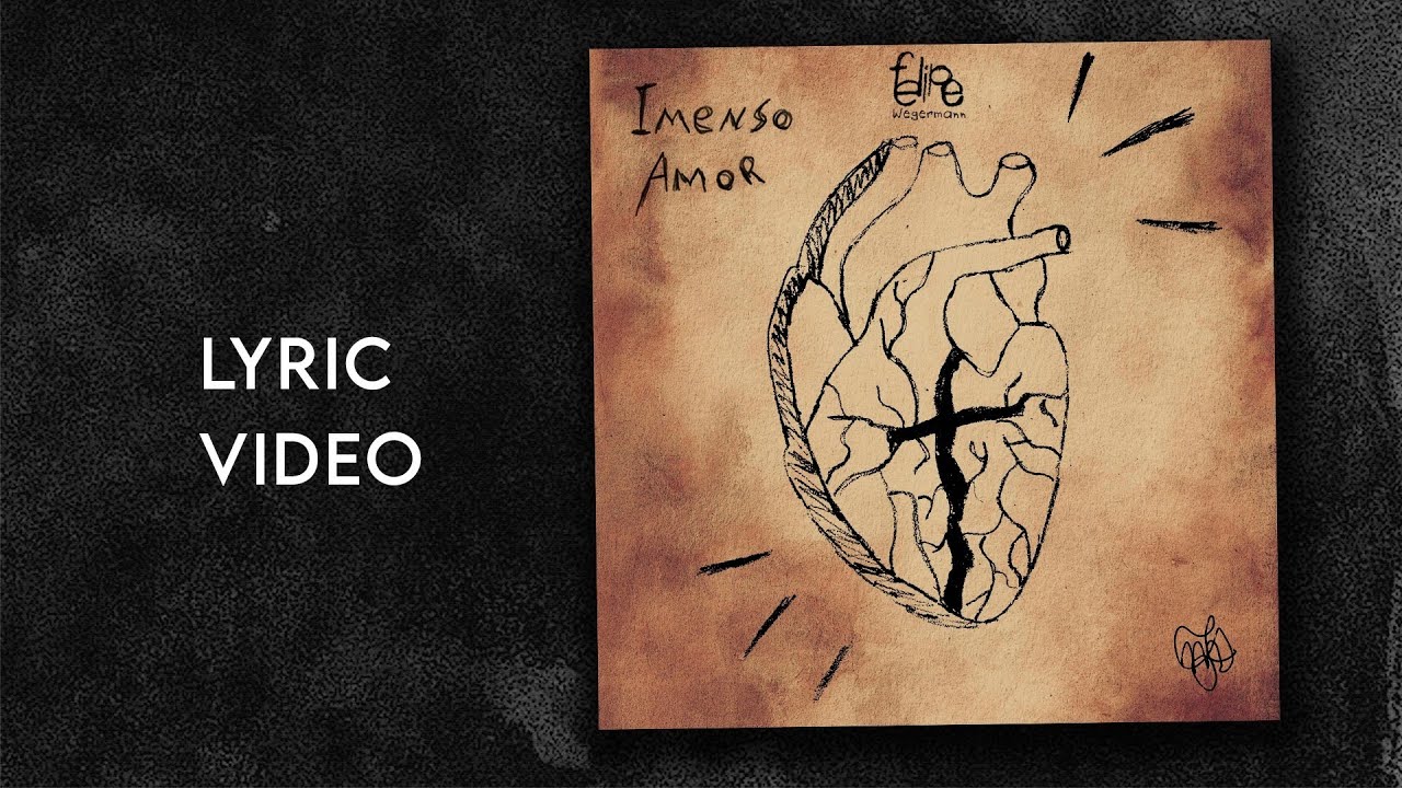 Felipe Wegermann - Imenso Amor (Official Lyric Vídeo)