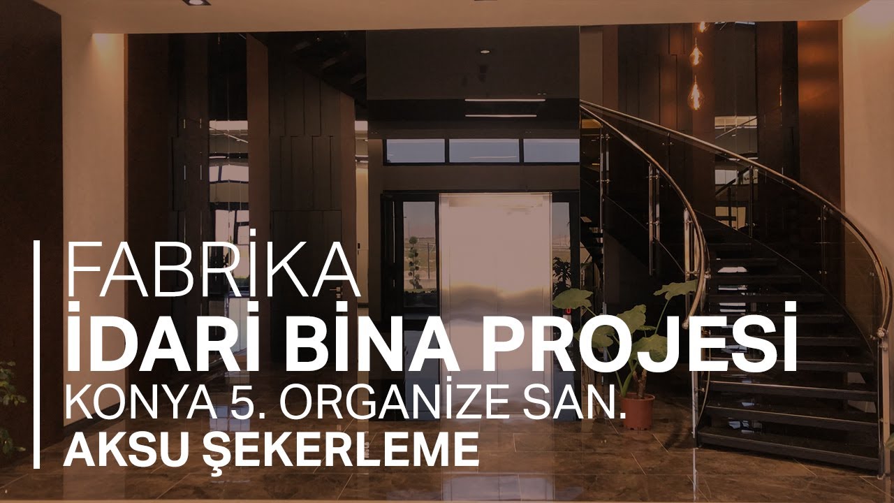 Aksu Şekerleme Fabrika İdari Bina Projesi & Ofis Bölmeleri