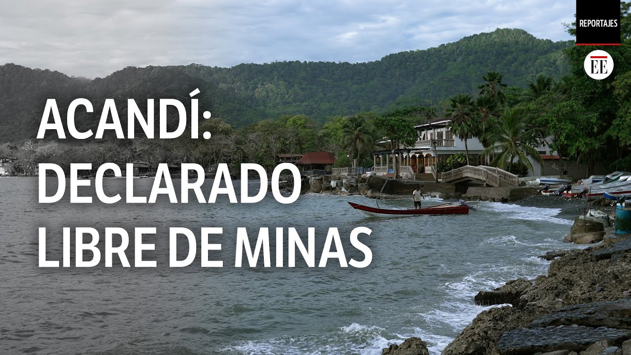 Acandí, primer municipio chocoano libre de minas: el retorno de la tranquilidad | El Espectador