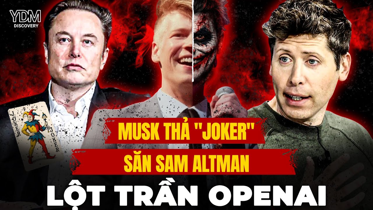 V&igrave; sao Musk d&ugrave;ng &ldquo;Joker&rdquo; để đấu Big Law OpenAI? | YouthYDM