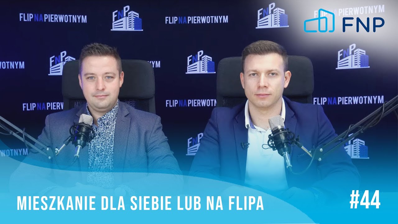 Jak bezpiecznie kupić mieszkanie dla siebie lub na flipa? - FNP#44