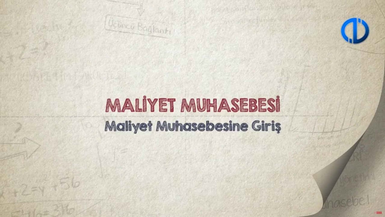 MALİYET MUHASEBESİ - Ünite 1 Konu Anlatımı 2