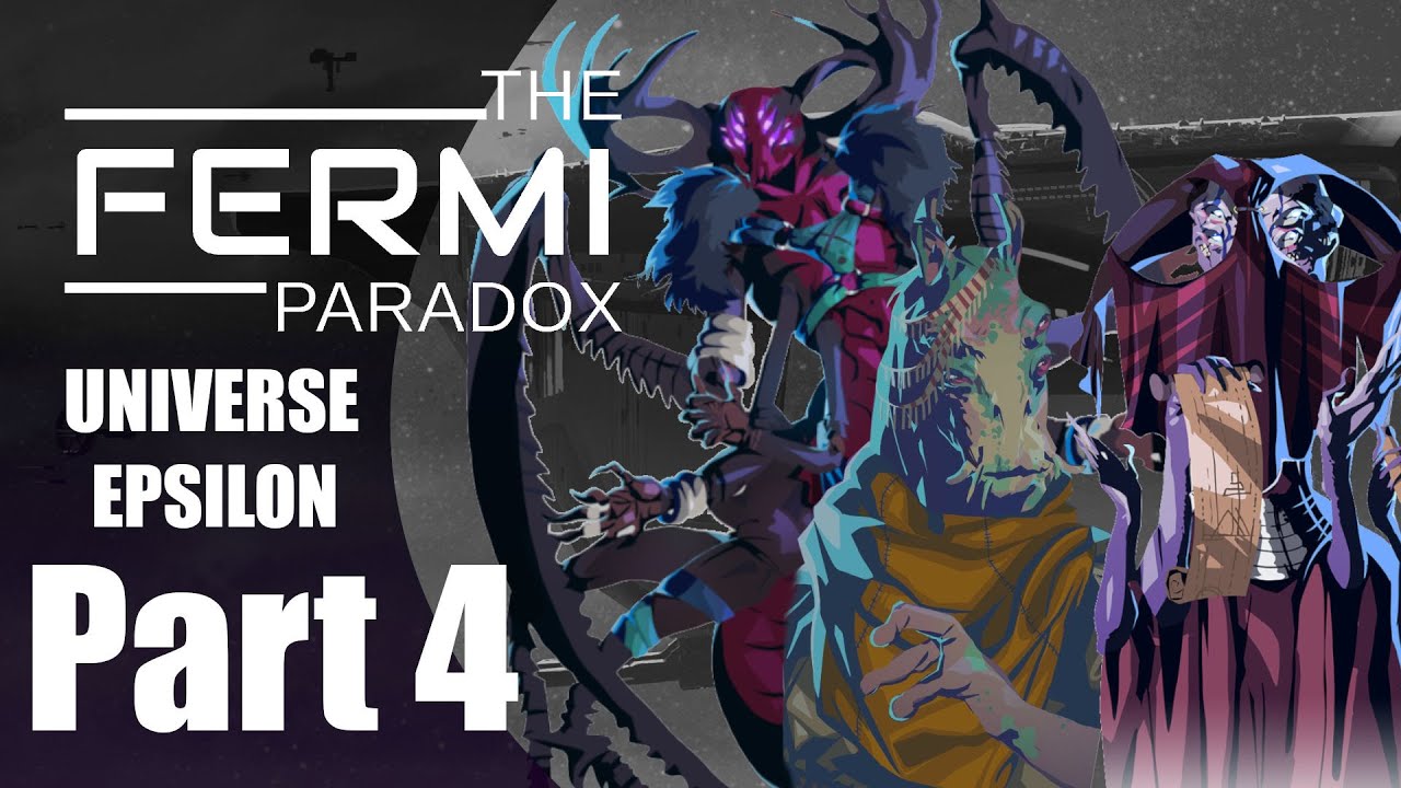 Ze' Furry Fish | Part 4 | The Fermi Paradox