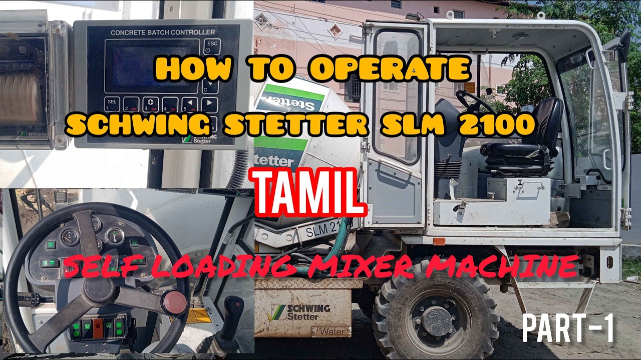 HOW TO OPERATE SCHWING STETTER SLM 2100 IN TAMIL | SELF LOADING CONCRETE MIXER MACHINE| PART-1#trend