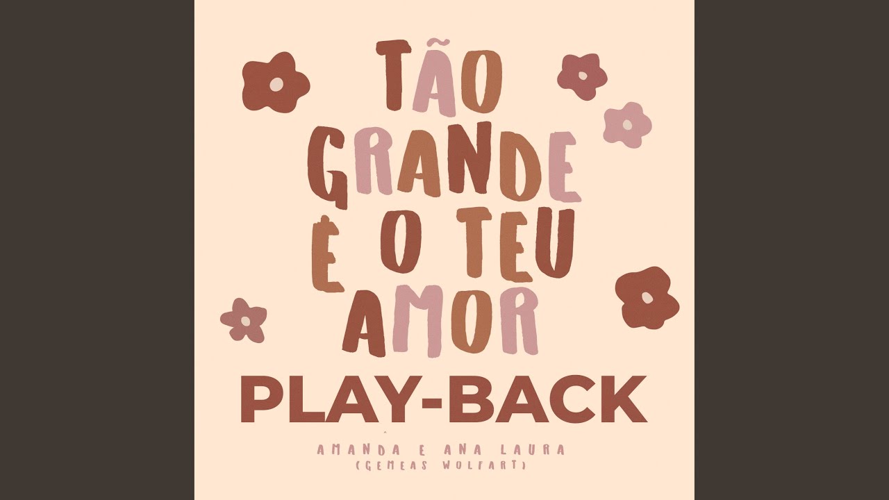Tão Grande É o Teu Amor - Playback