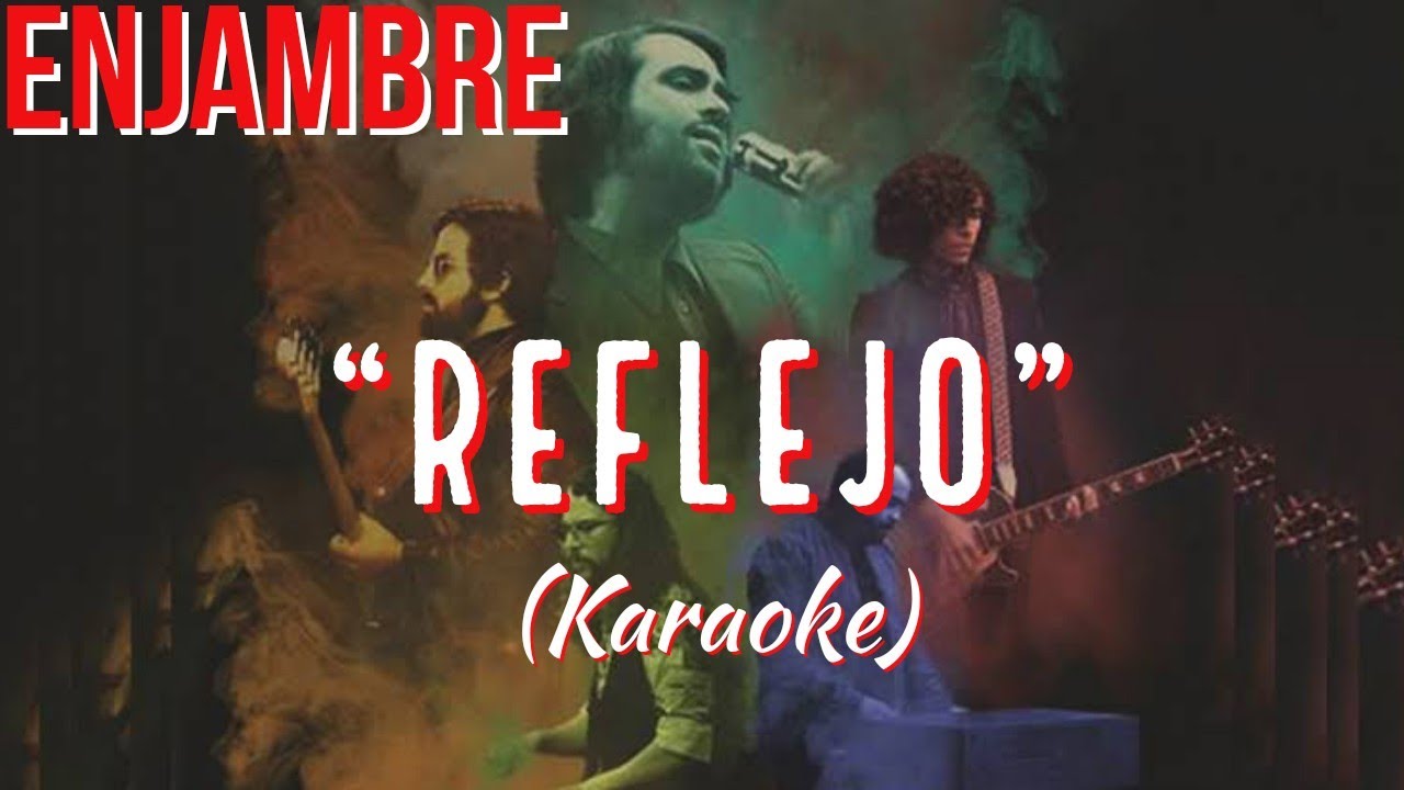 Enjambre - Reflejo (KARAOKE)