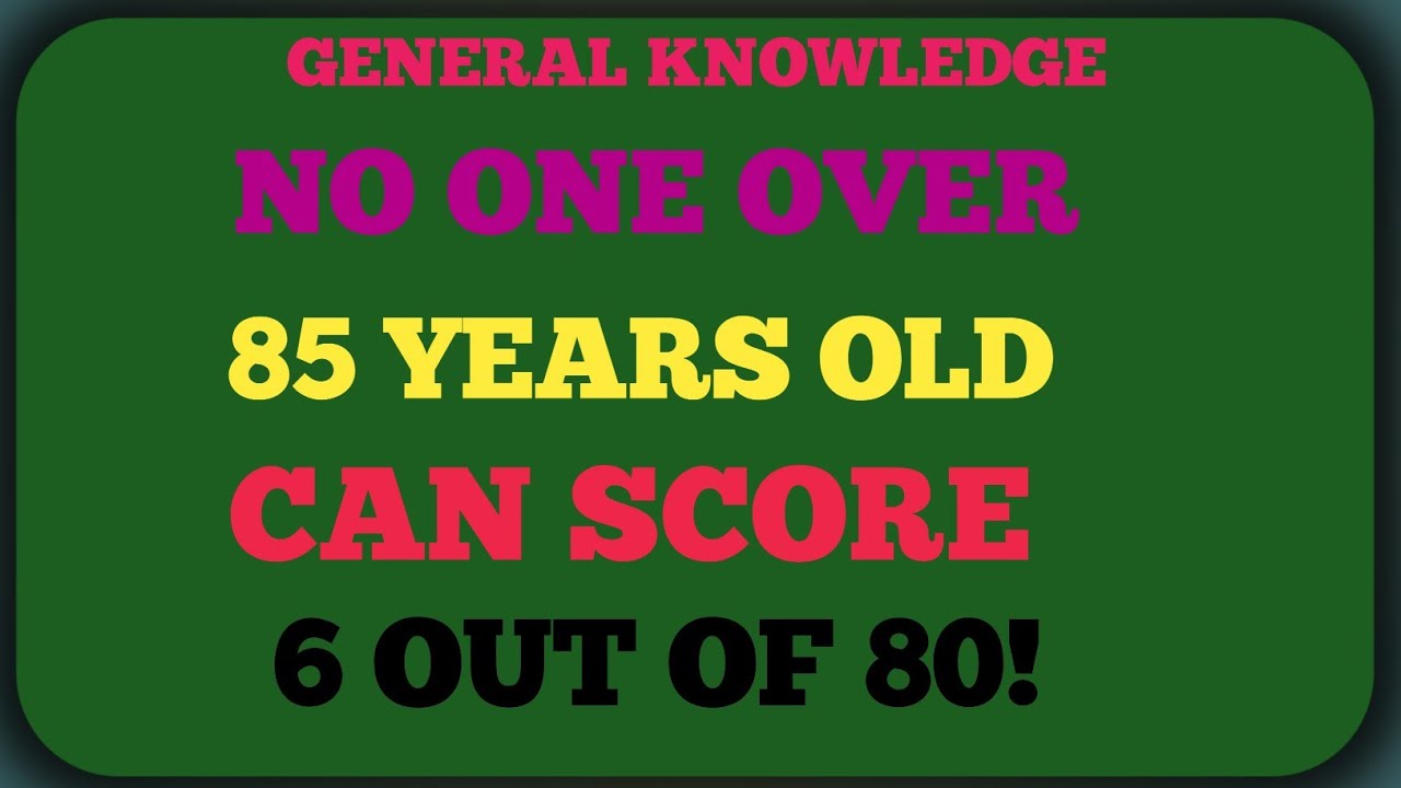 Can You Score 6 Out of 80? This Tough Quiz Challenges Even the Sharpest Minds!  |General Knowledge!!