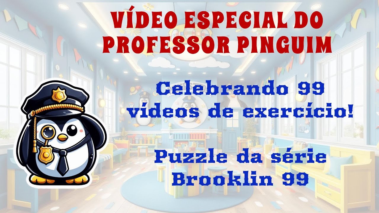 Especial celebrando 99 exercícios resolvidos! - Puzzle da série Brooklin 99