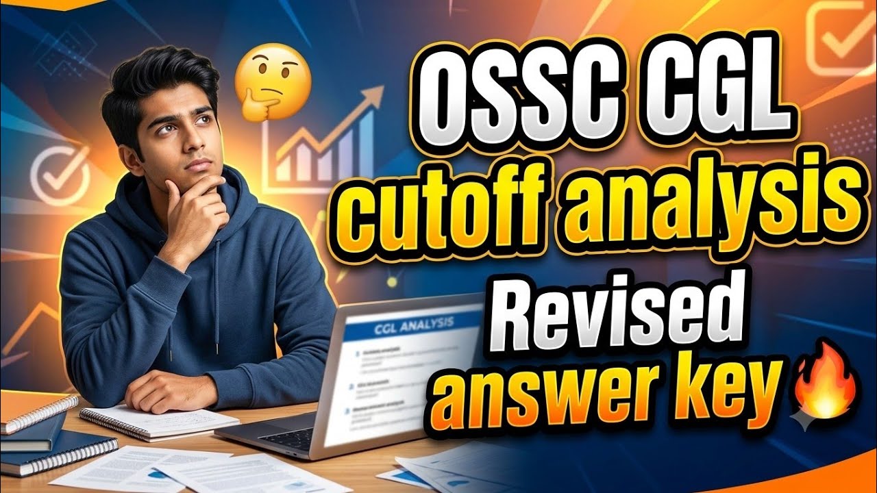 OSSC CGL 2025 Mains Result Update | DV Date, Cutoff & Certificate Verification Detailed Info