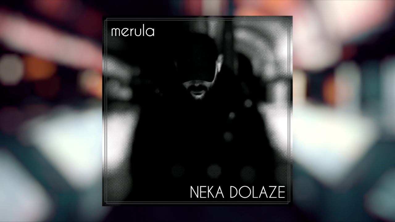 MERULA - NEKA DOLAZE (Prod. OG)