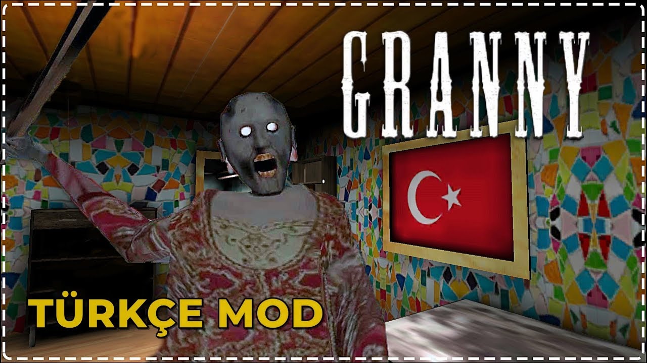 GRANNY T&Uuml;RK OLDU!! - (T&Uuml;RK&Ccedil;E MOD)