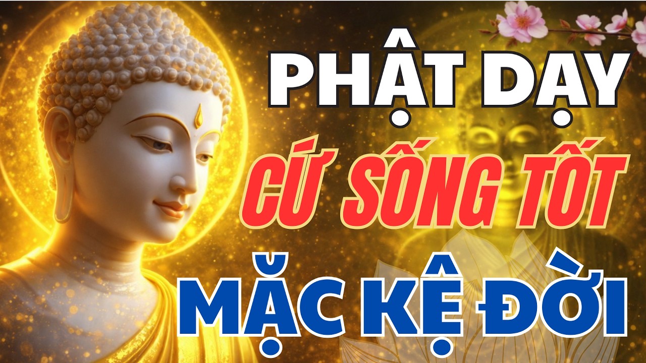ĐỪNG CỐ LÀM HÀI LÒNG THIÊN HẠ - PHẬT DẠY CÁCH SỐNG 