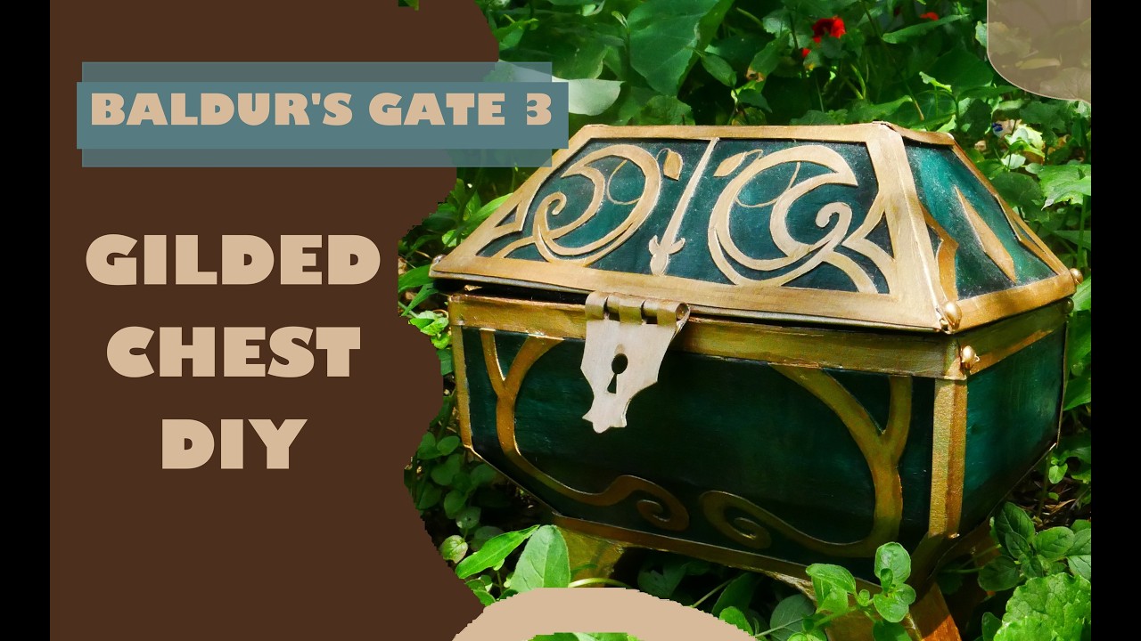 Crafting Baldur's Gate 3 in Real Life: Gilded Chest Build