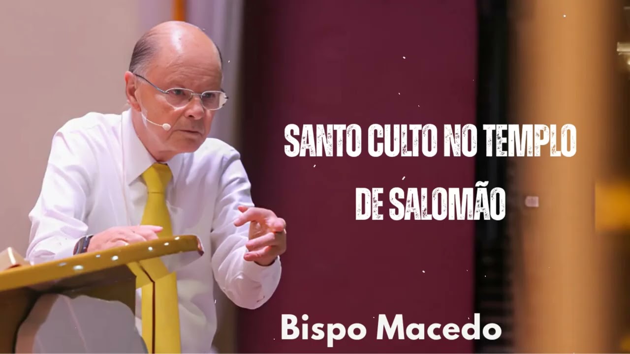 Santo Culto no Templo de Salomão | Bispo Macedo 2025
