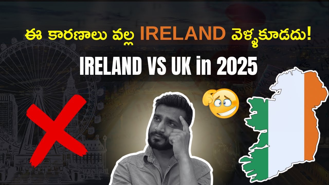 5 Reasons to AVOID Ireland for Study or Work | Ireland vs UK 2025 Comparison (Real Talk in Telugu)