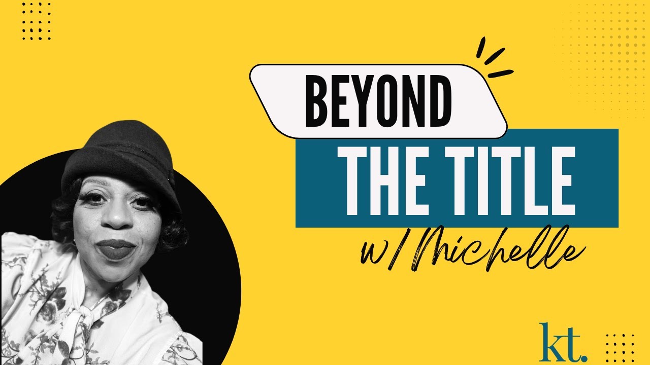 Beyond the Title w/Michelle Thompson