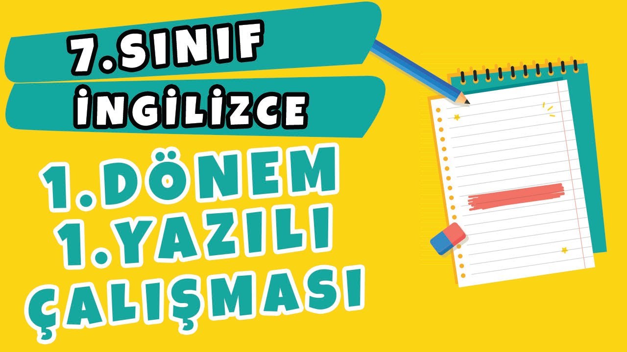7. Sınıf İngilizce 1. Dönem 1. Yazılı Çalışması