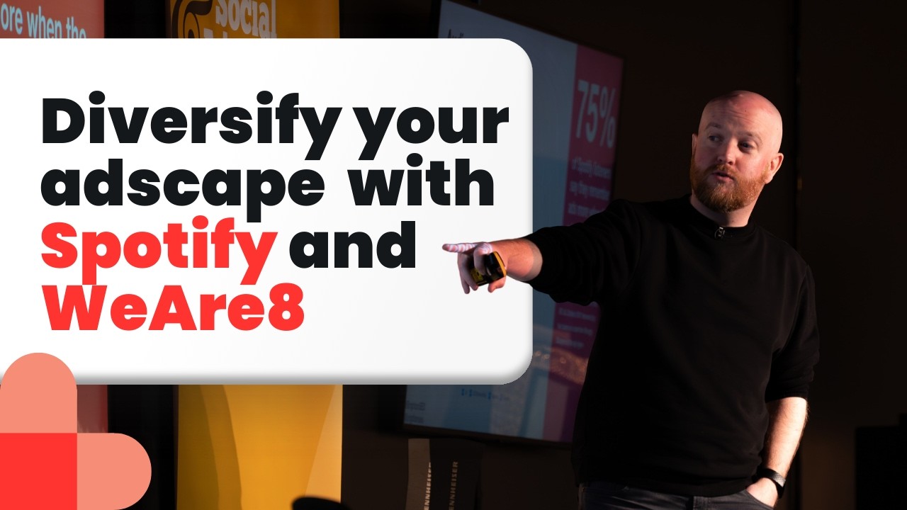 Diversify your adscape | Spotify and WeAre8 breakthroughs