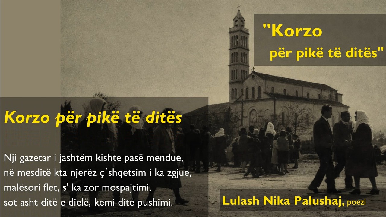 Lulash Nika Palushaj:  Korzo për pikë të ditës, videopoezi