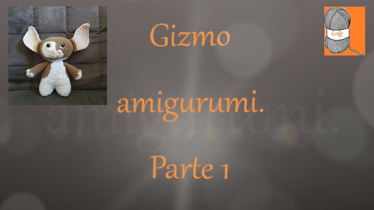 Gizmo amigurumi tutorial  Parte 1