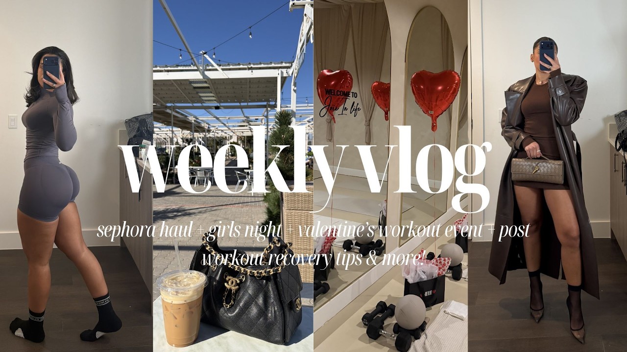 WEEKLY VLOG: SEPHORA HAUL, GIRLS NIGHT, GALENTINE'S WORKOUT EVENT, POST WORKOUT RECOVERY TIPS &MORE!