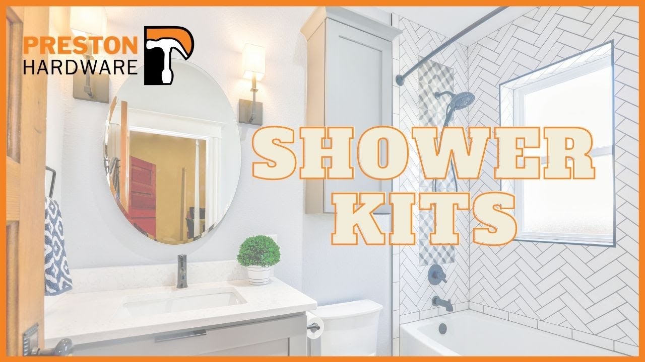 SHOWER KITS / PRESTON HARDWARE