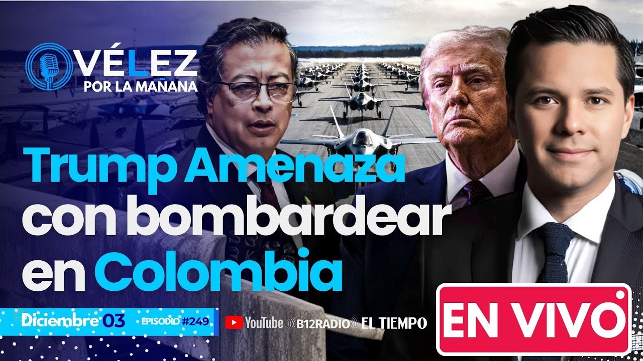 EN VIVO #TRUMP AMENAZA con bombardear en Colombia, #Petro responde  #VelezPorLaManana