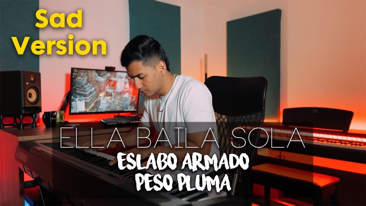 Ella Baila Sola but it's sad - Eslabo Armado, Peso Pluma (Piano Cover) | Eliab Sandoval