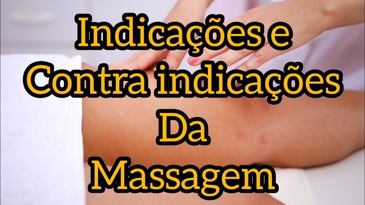 Massagem indicações e contra indicações, saiba se você pode ou não  fazer uma sessão de MASSAGEM!!