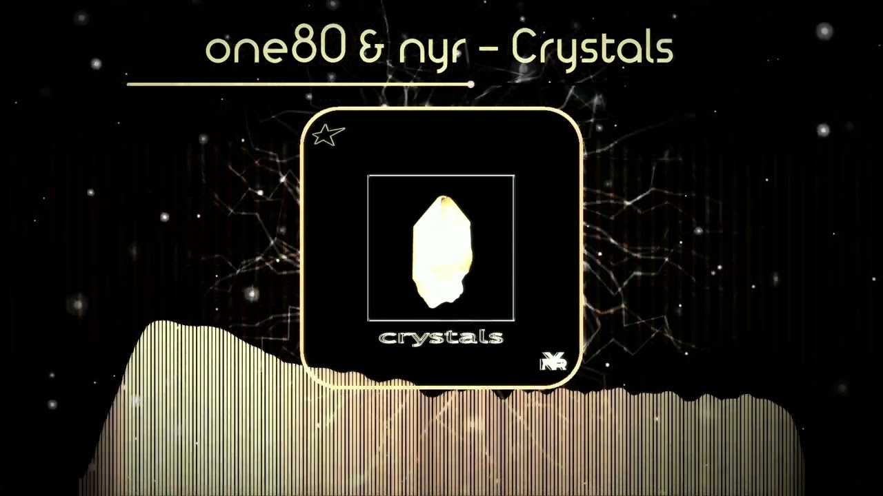 one80 & nyr - Crystals [Visualizer]