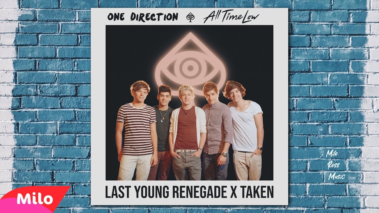 Last Young Renegade X Taken (Mashup)