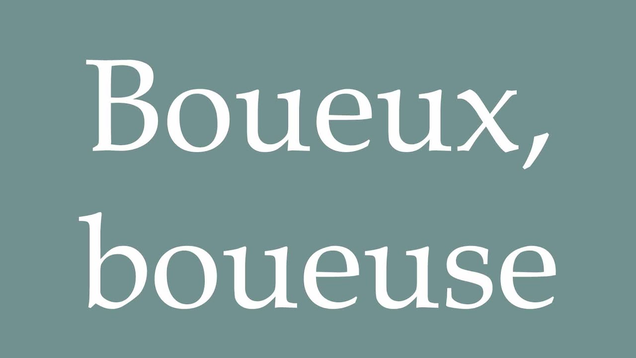 How to Pronounce ''Boueux, boueuse'' (Muddy, muddy) Correctly in French