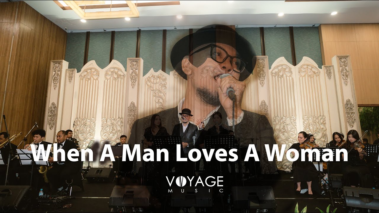 When A Man Loves A Woman (cover) - Voyage Entertainment
