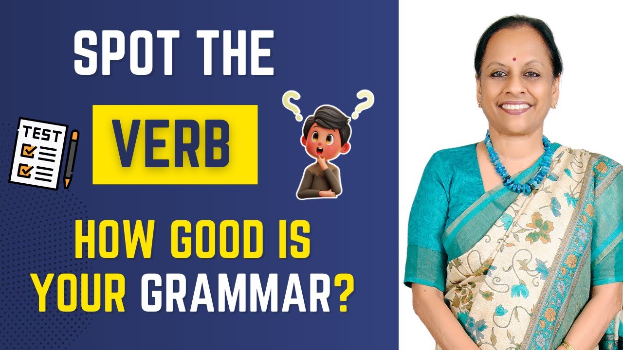 Spot the Verb | How Good Is Your Grammar? | Usha Pandit