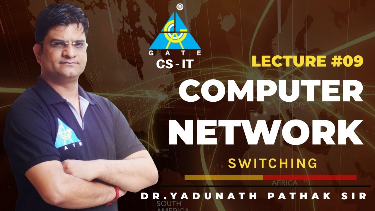 #09 Switching | Computer Network  | Dr.Yadunath Pathak Sir | CS/IT | GATE 2022