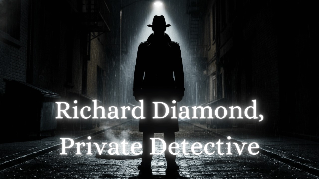 Richard Diamond, Private Detective  “Elaine Tanner Case”  Classic Radio Noir