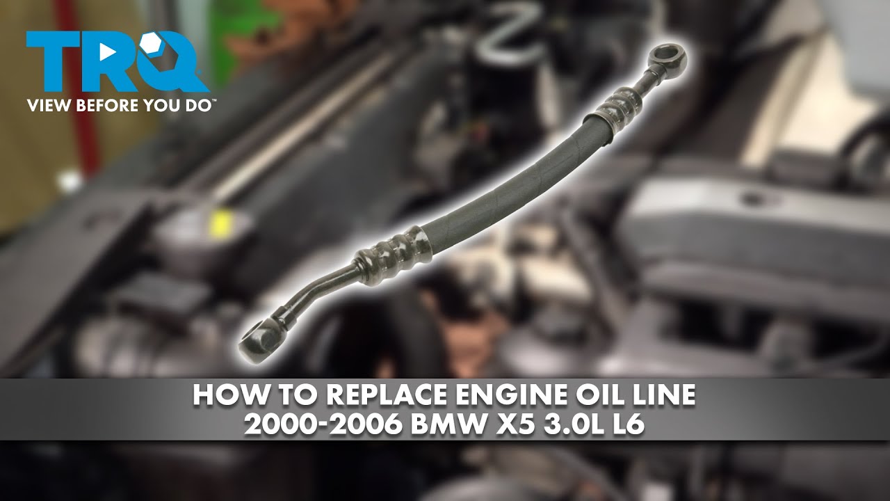 How to Replace Engine Oil Line 2000-2006 BMW X5 3.0L L6