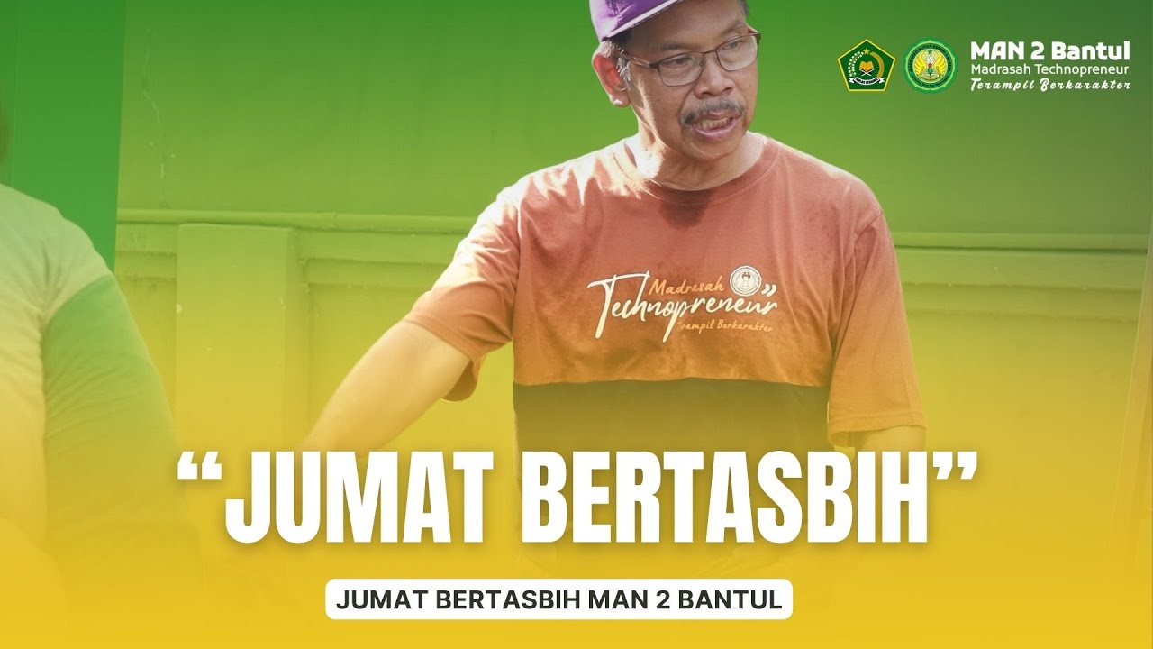 KEGIATAN JUMAT BERTASBIH KERJA BAKTI DI LINGKUNGAN MAN 2 BANTUL