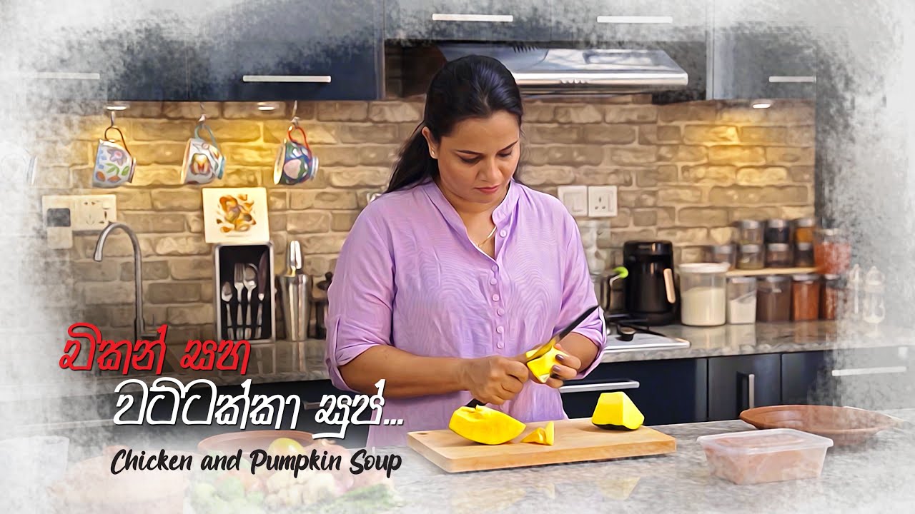 A Special Chicken and Pumpkin Soup to Help Damayanthi Akka Get Well Soon!
