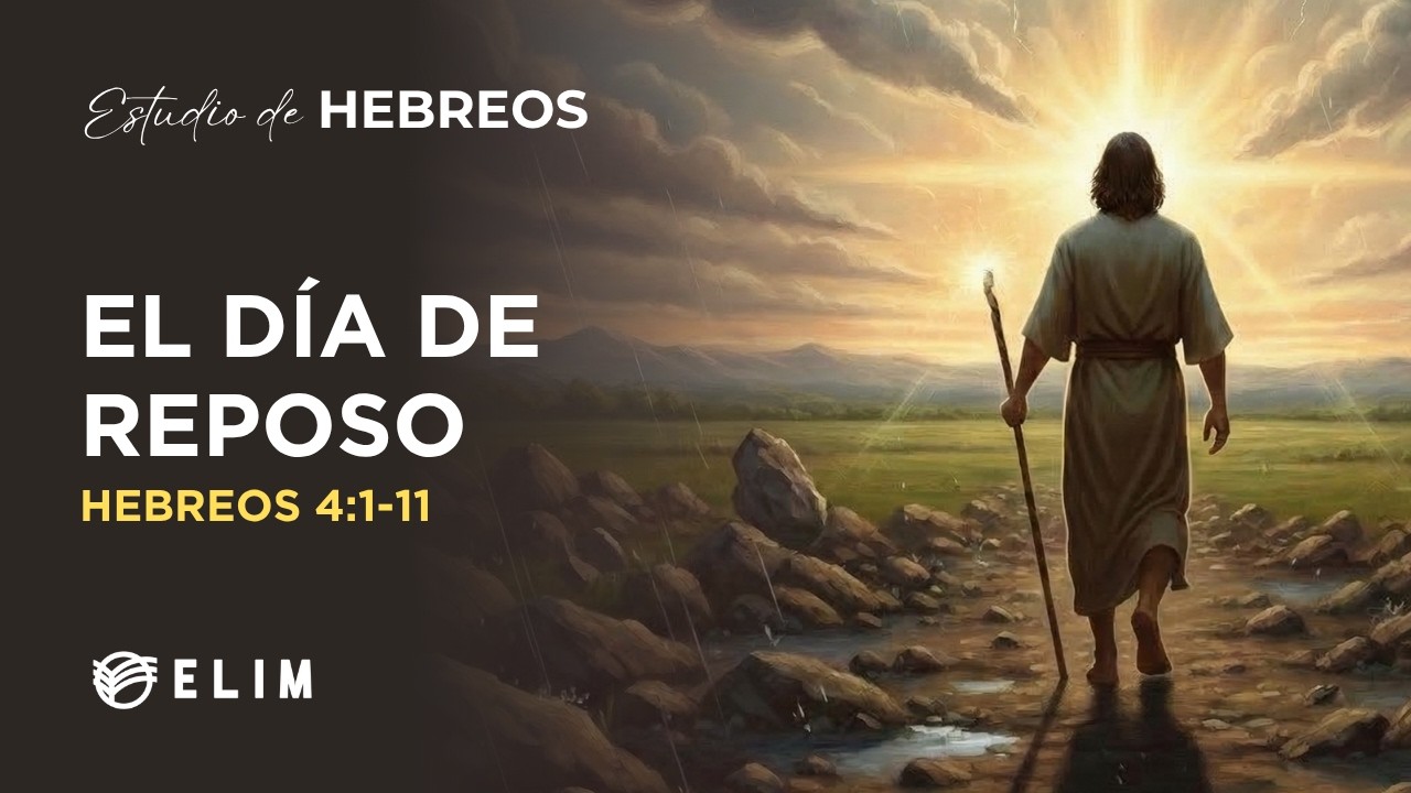 El día de reposo | Hebreos 4:1-11 | Estudio Bíblico