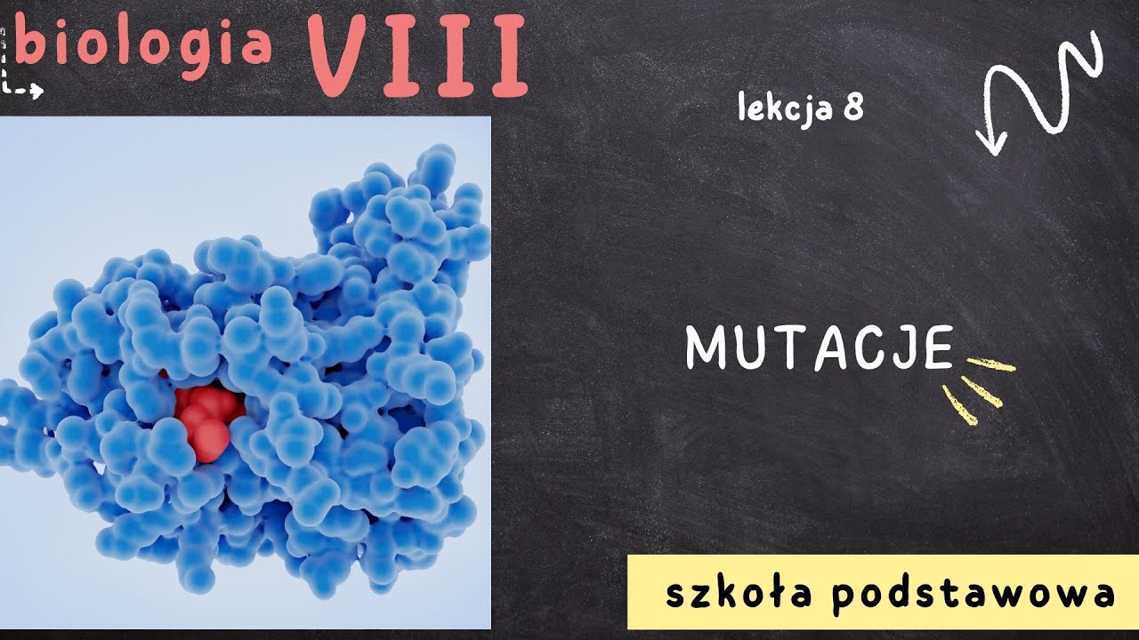 Biologia 8 [Lekcja 8 - Mutacje]