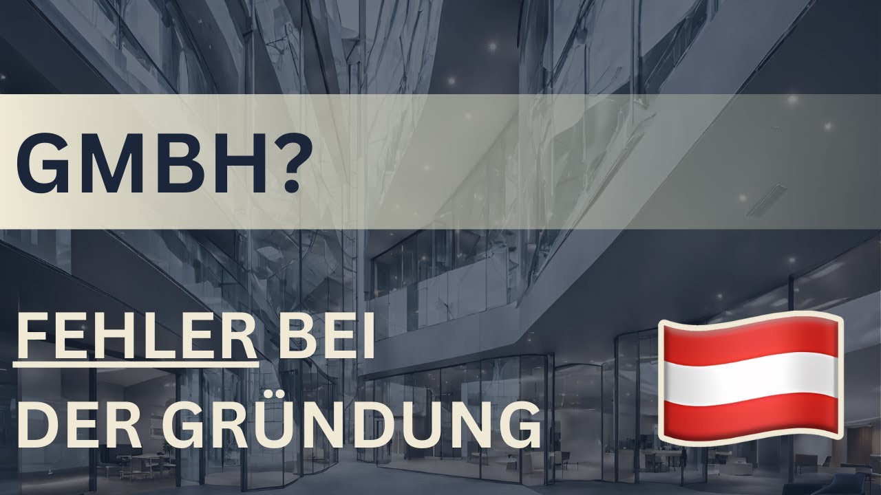 6 teure Fehler GmbH Gr&uuml;ndung &Ouml;sterreich