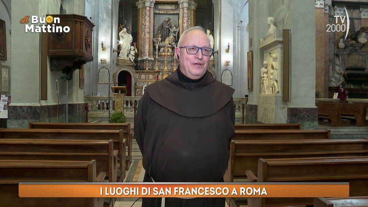 Di Buon Mattino (TV2000) - I luoghi di san Francesco a Roma