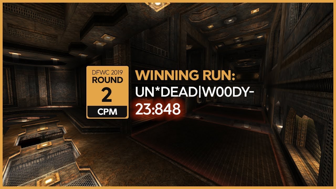DFWC2019 Round 2 / Top CPM time / uN*DeaD|w00dy-