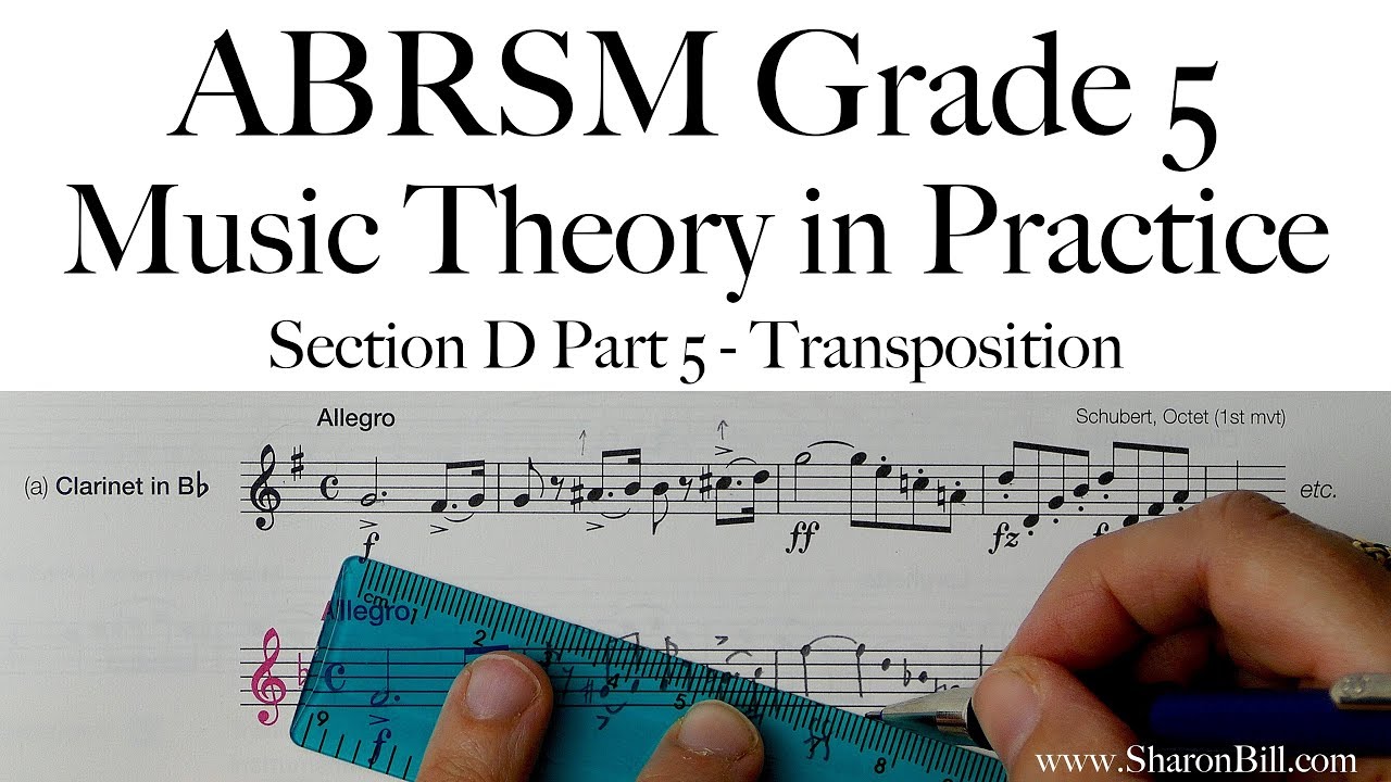 Музыкальная теория ABRSM, 5 класс, раздел D, часть 5, транспозиция с Шэрон Билл