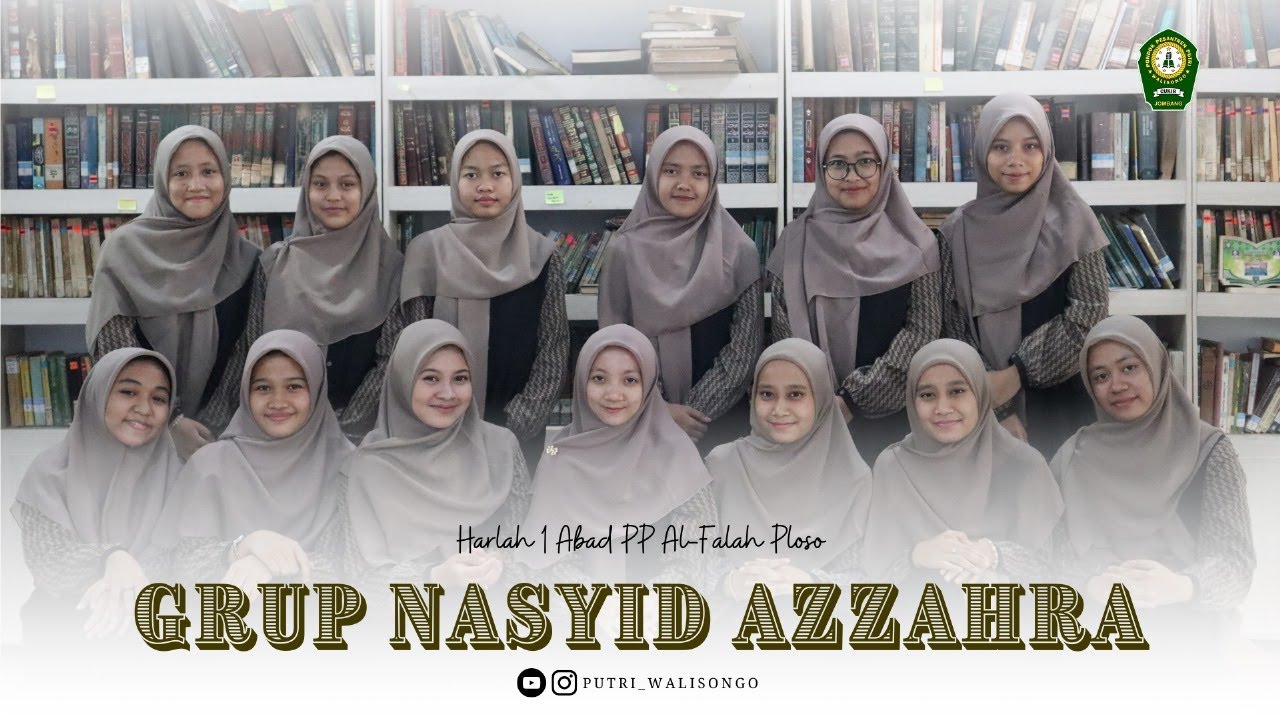 GRUP NASYID AZZAHRA PONDOK PESANTREN PUTRI WALISONGO - HARLAH 1 ABAD PP AL-FALAH PLOSO