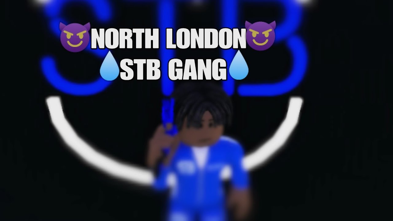 STB GANG in North London Roblox 