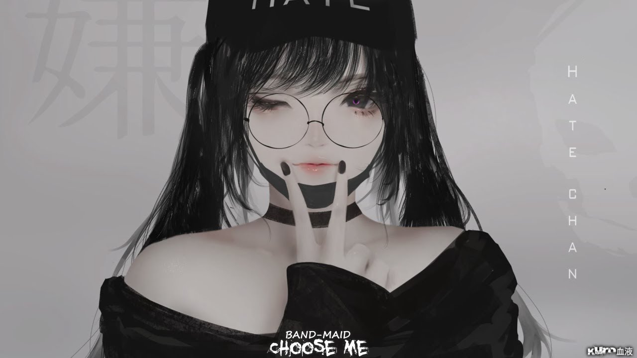 Nightcore - Choose me (BAND-MAID)